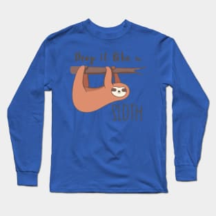 drop it like a sloth1 Long Sleeve T-Shirt